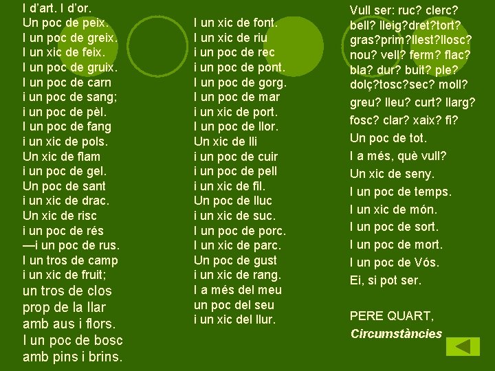 I d’art. I d’or. Un poc de peix. I un poc de greix. I