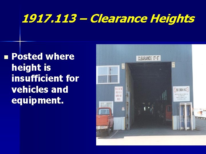 1917. 113 – Clearance Heights n Posted where height is insufficient for vehicles and