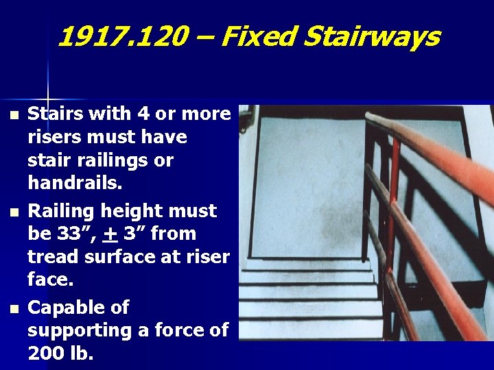 1917. 120 – Fixed Stairways n n n Stairs with 4 or more risers