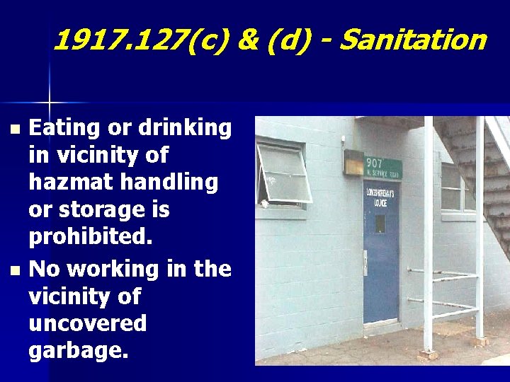 1917. 127(c) & (d) - Sanitation Eating or drinking in vicinity of hazmat handling