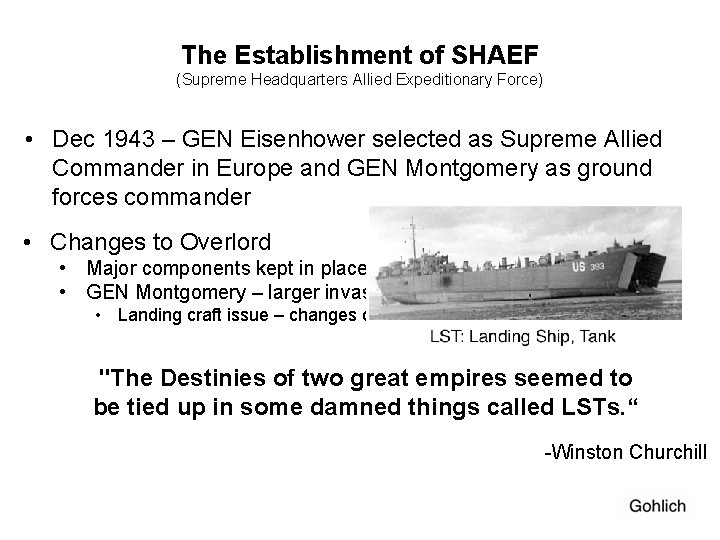 The Establishment of SHAEF (Supreme Headquarters Allied Expeditionary Force) • Dec 1943 – GEN