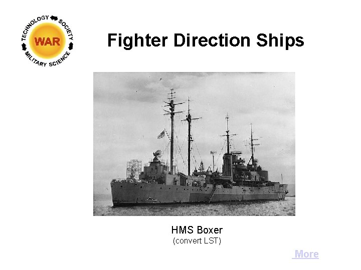 Fighter Direction Ships HMS Boxer (convert LST) More 