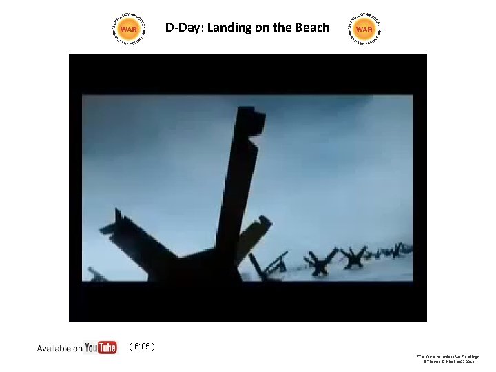 D-Day: Landing on the Beach ( 6: 05 ) "The Circle of Modern War"