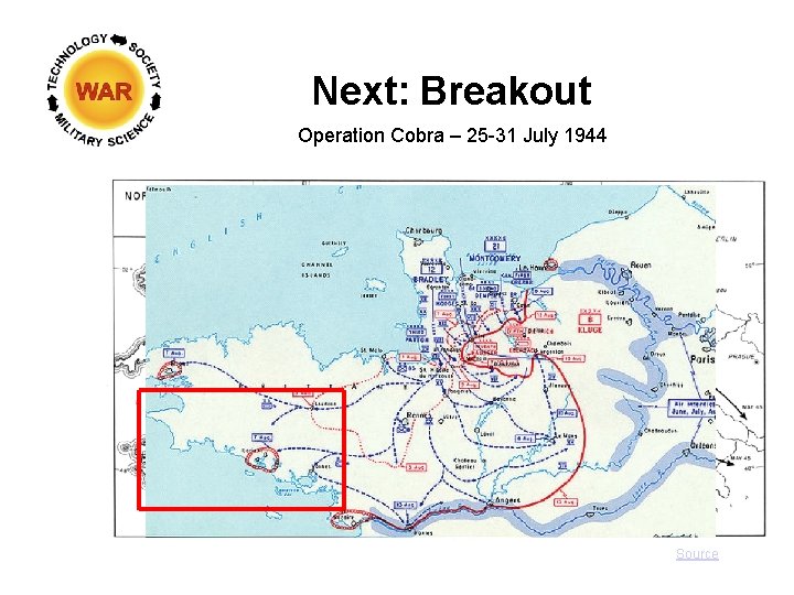 Next: Breakout Operation Cobra – 25 -31 July 1944 Source 