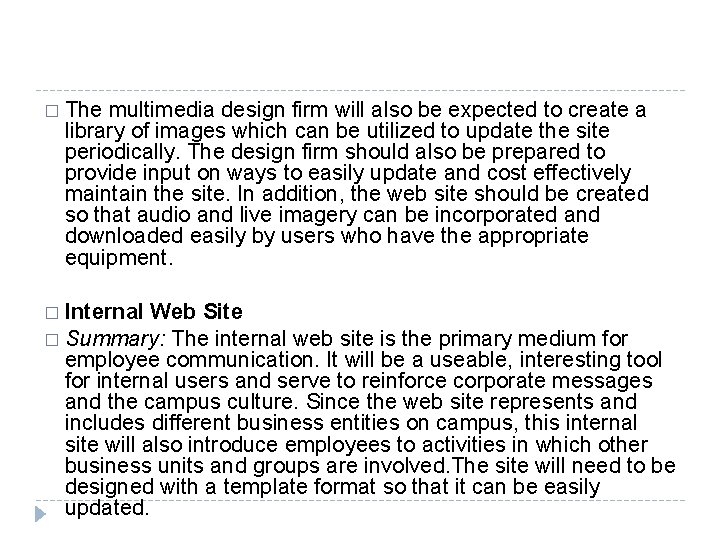 � The multimedia design firm will also be expected to create a library of � The multimedia design firm will also be expected to create a library of