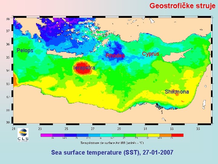 Geostrofičke struje Pelops Rhodes Cyprus Ierapetra Shikmona Sea surface temperature (SST), 27 -01 -2007