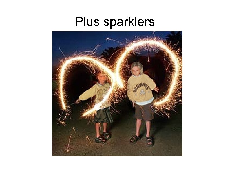 Plus sparklers 