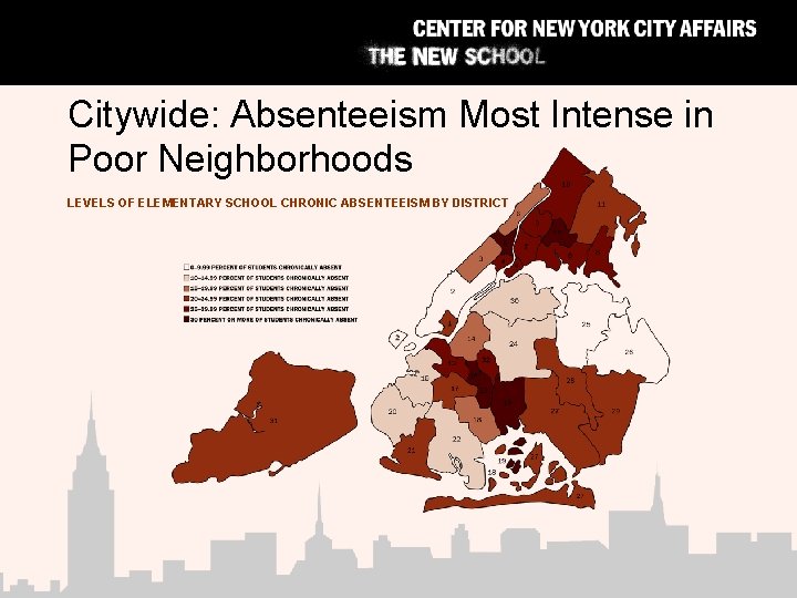 Citywide: Absenteeism Most Intense in Poor Neighborhoods LEVELS OF ELEMENTARY SCHOOL CHRONIC ABSENTEEISM BY