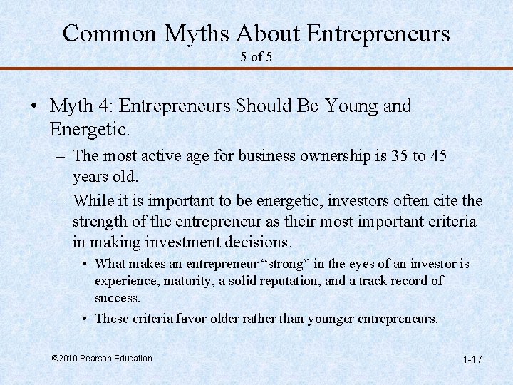 Common Myths About Entrepreneurs 5 of 5 • Myth 4: Entrepreneurs Should Be Young
