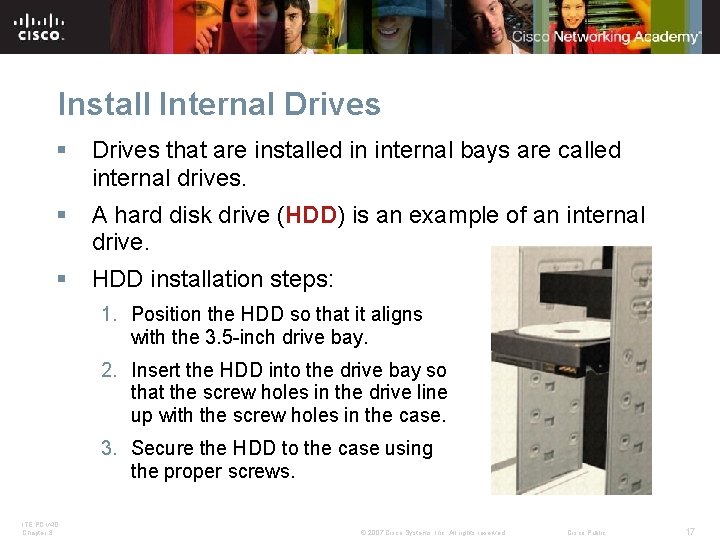 Install Internal Drives § Drives that are installed in internal bays are called internal Install Internal Drives § Drives that are installed in internal bays are called internal