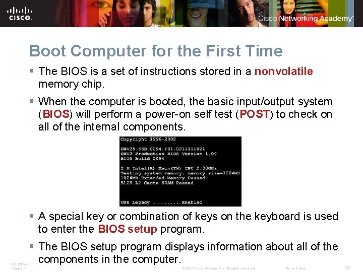 Boot Computer for the First Time § The BIOS is a set of instructions Boot Computer for the First Time § The BIOS is a set of instructions