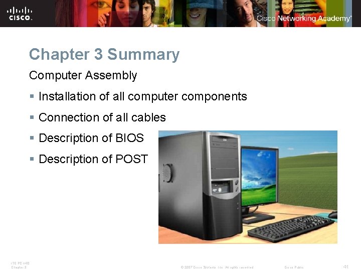 Chapter 3 Summary Computer Assembly § Installation of all computer components § Connection of Chapter 3 Summary Computer Assembly § Installation of all computer components § Connection of