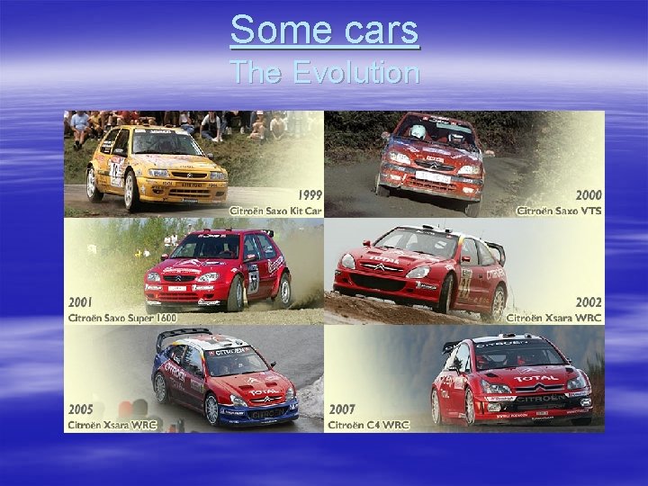 Some cars The Evolution 