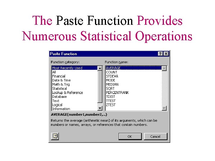 The Paste Function Provides Numerous Statistical Operations 