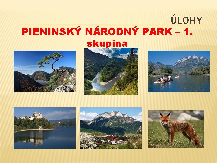 ÚLOHY PIENINSKÝ NÁRODNÝ PARK – 1. skupina 