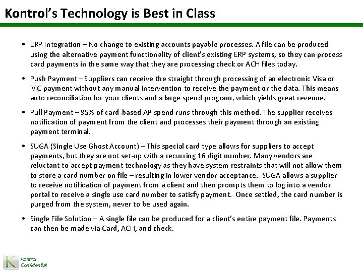 Kontrol’s Technology is Best in Class • ERP Integration – No change to existing