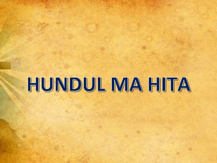 HUNDUL MA HITA 