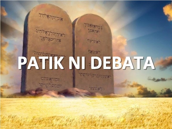 PATIK NI DEBATA 