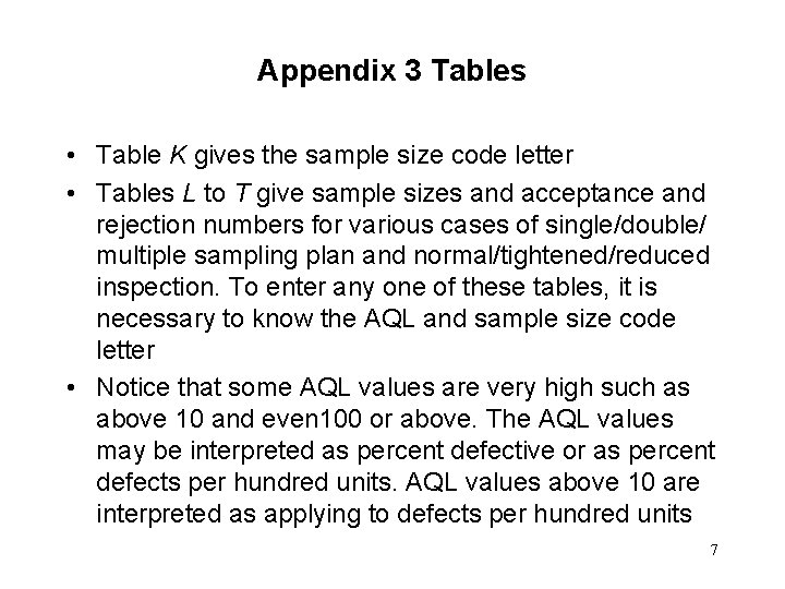 Appendix 3 Tables • Table K gives the sample size code letter • Tables