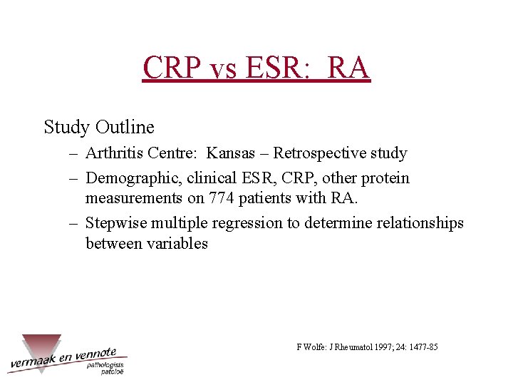 CRP vs ESR: RA Study Outline – Arthritis Centre: Kansas – Retrospective study –