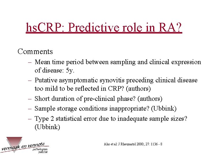 hs. CRP: Predictive role in RA? Comments – Mean time period between sampling and