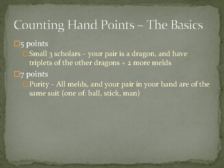 Counting Hand Points – The Basics � 5 points � Small 3 scholars –