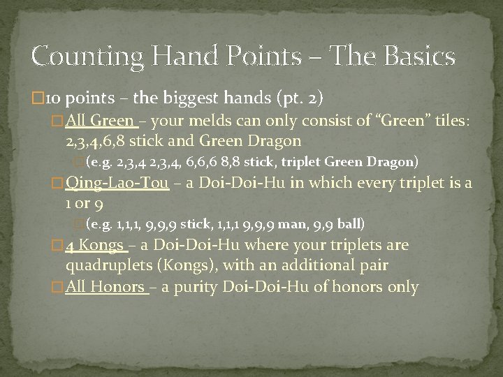 Counting Hand Points – The Basics � 10 points – the biggest hands (pt.