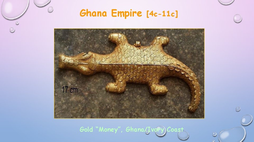 Ghana Empire [4 c-11 c] Gold “Money”, Ghana/Ivory Coast 