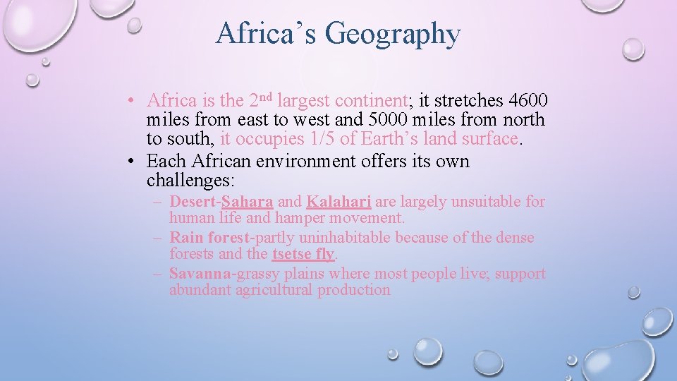 Africa’s Geography • Africa is the 2 nd largest continent; it stretches 4600 miles