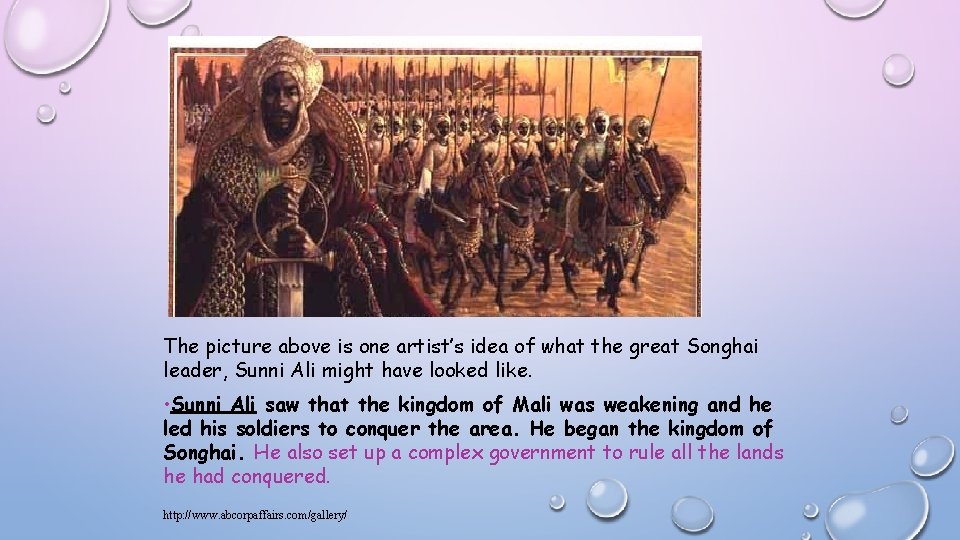 The picture above is one artist’s idea of what the great Songhai leader, Sunni