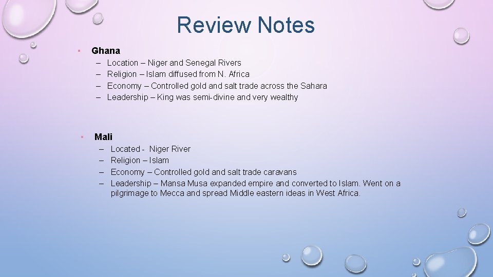 Review Notes ▪ Ghana – – ▪ Location – Niger and Senegal Rivers Religion