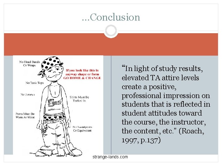 …Conclusion “In light of study results, elevated TA attire levels create a positive, professional