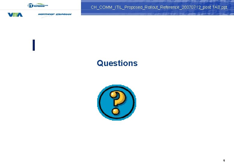 CH_COMM_ITIL_Proposed_Rollout_Reference_20070712_post TAB. ppt Questions 8 