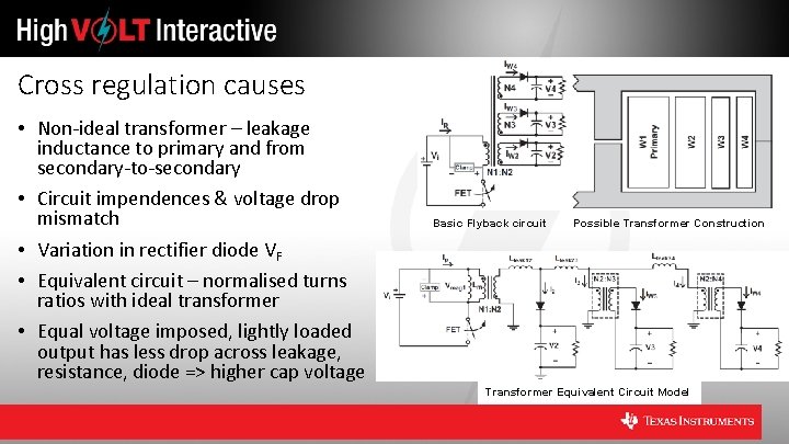 Cross regulation causes • Non-ideal transformer – leakage inductance to primary and from secondary-to-secondary