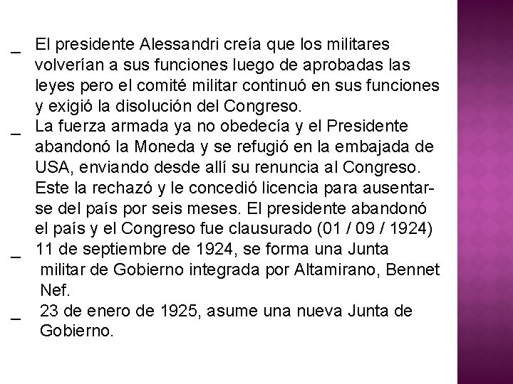 _ El presidente Alessandri creía que los militares volverían a sus funciones luego de