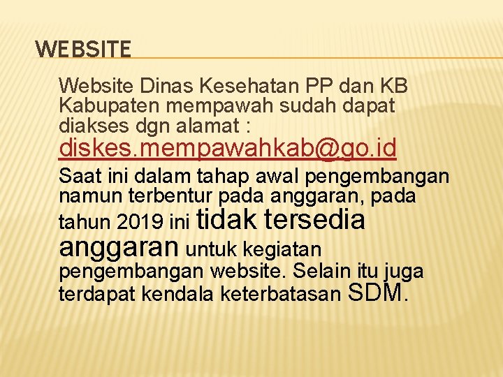 WEBSITE Website Dinas Kesehatan PP dan KB Kabupaten mempawah sudah dapat diakses dgn alamat