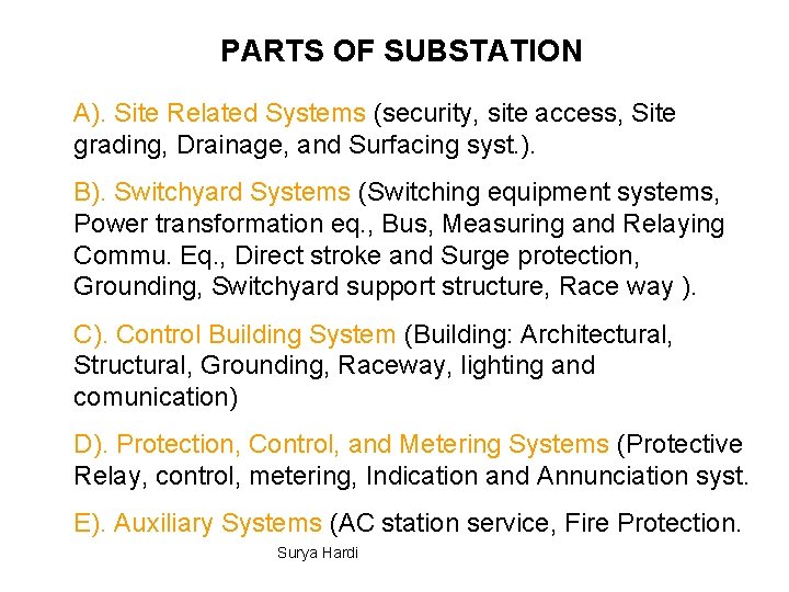 PARTS OF SUBSTATION A). Site Related Systems (security, site access, Site grading, Drainage, and