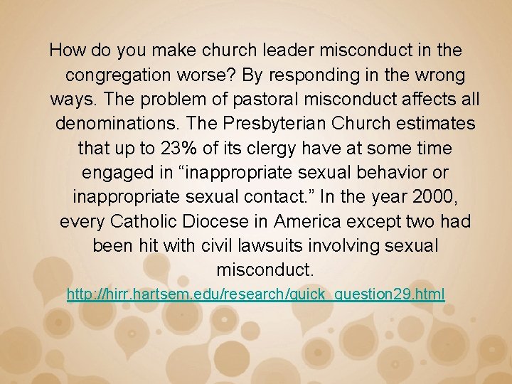 How do you make church leader misconduct in the congregation worse? By responding in