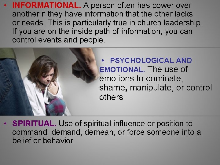  • INFORMATIONAL. A person often has power over another if they have information