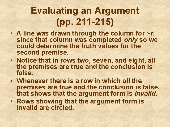 Evaluating an Argument (pp. 211 -215) • A line was drawn through the column