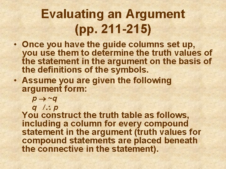 Evaluating an Argument (pp. 211 -215) • Once you have the guide columns set