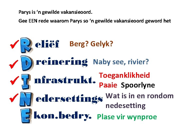 Parys is ‘n gewilde vakansieoord. Gee EEN rede waarom Parys so ‘n gewilde vakansieoord