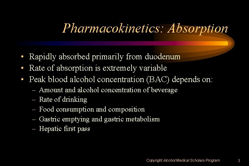 Pharmacokinetics: Absorption • Rapidly absorbed primarily from duodenum • Rate of absorption is extremely