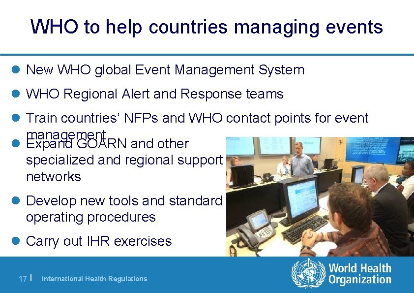 WHO to help countries managing events New WHO global Event Management System WHO Regional