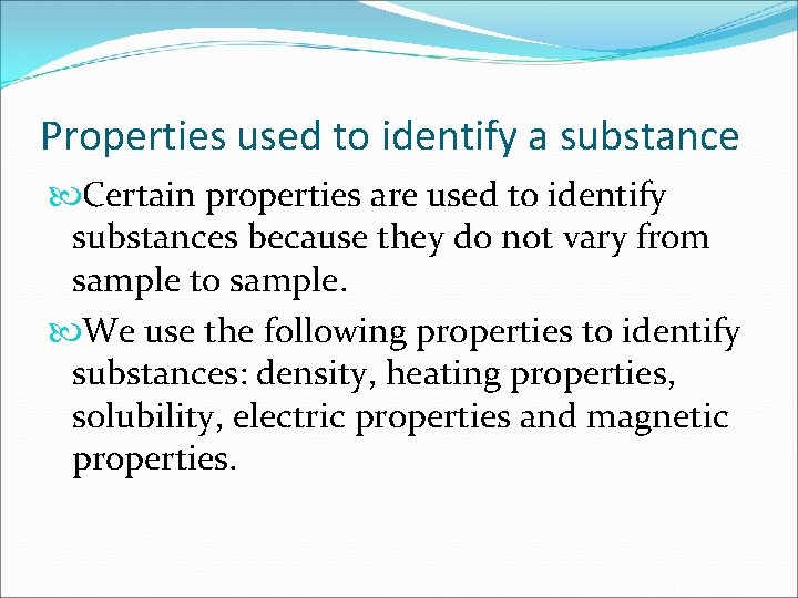 Identifying substances using properties Sect 2 3 Substances