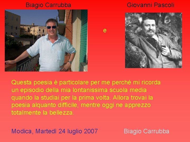 Biagio Carrubba Giovanni Pascoli e Questa poesia è particolare per me perché mi ricorda