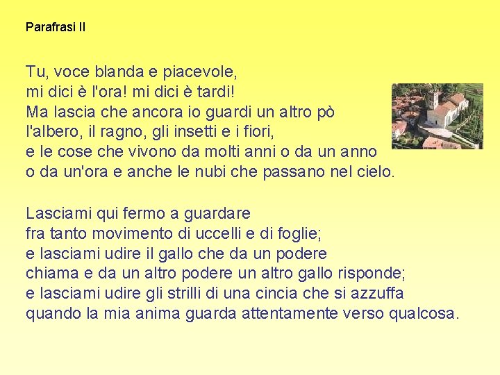 Parafrasi II Tu, voce blanda e piacevole, mi dici è l'ora! mi dici è