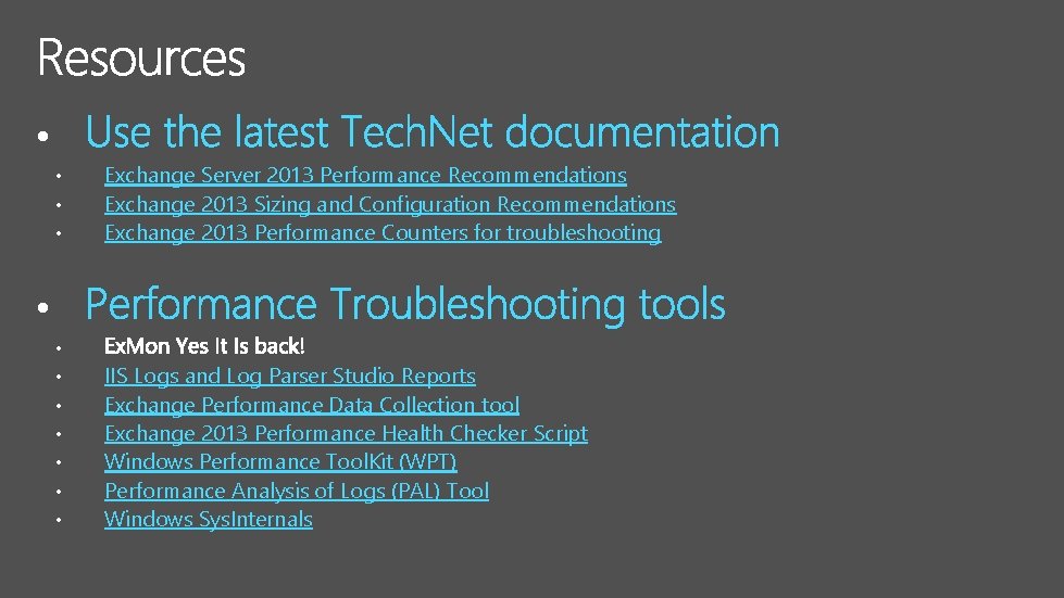  • • Exchange Server 2013 Performance Recommendations Exchange 2013 Sizing and Configuration Recommendations