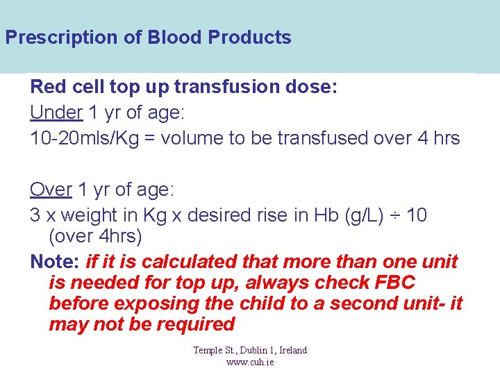 Prescription of Blood Products Red cell top up transfusion dose: Under 1 yr of