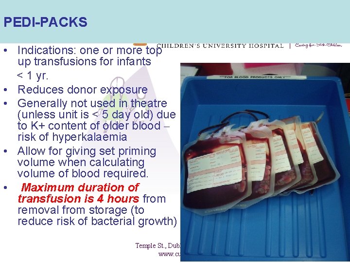 PEDI-PACKS • Indications: one or more top up transfusions for infants < 1 yr.